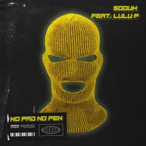 收聽Soduh的No Pad No Pen (Explicit)歌詞歌曲