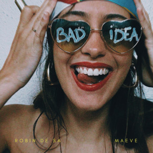 收聽Maeve的Bad Idea歌詞歌曲