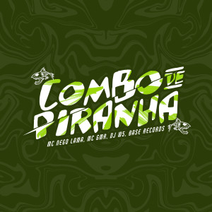 Album Combo de Piranha (Explicit) oleh MC NEGO LAMA