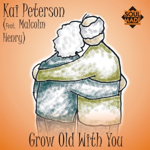 ดาวน์โหลดและฟังเพลง Grow Old with You พร้อมเนื้อเพลงจาก Kai Peterson