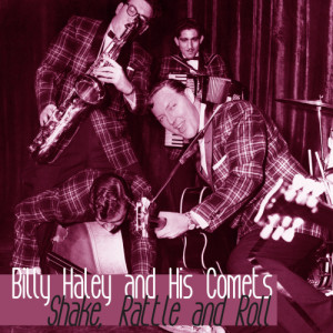 收聽Bill Haley & His Comets的Shake, Rattle and Roll歌詞歌曲