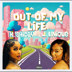 Listen to Out of My Life (Explicit) song with lyrics from J  Unique