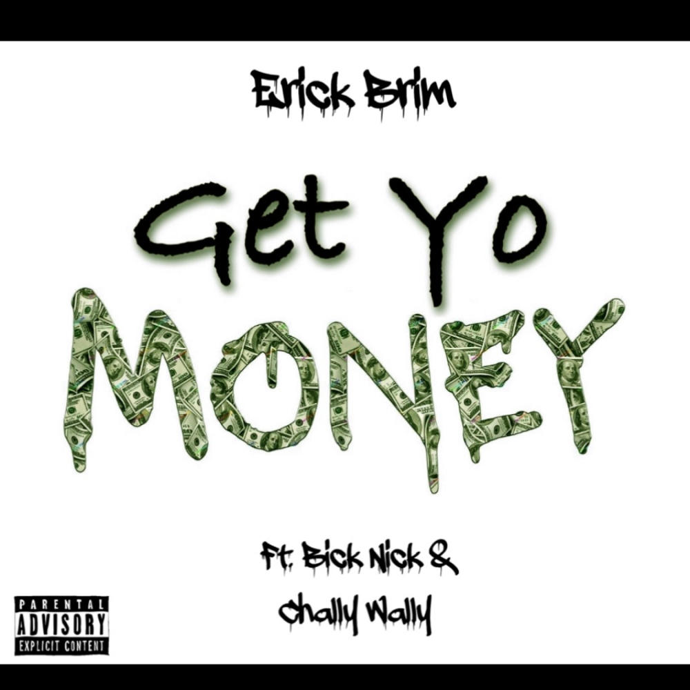 Get Yo Money (feat. Bick Nick & Chally Wally) (Single Bick Mix Version|Explicit)