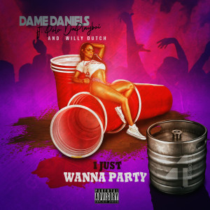 ดาวน์โหลดและฟังเพลง I just wanna party (Explicit) พร้อมเนื้อเพลงจาก Dame Daniels