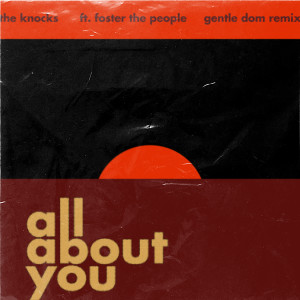 All About You (feat. Foster The People) (Gentle Dom Remix)