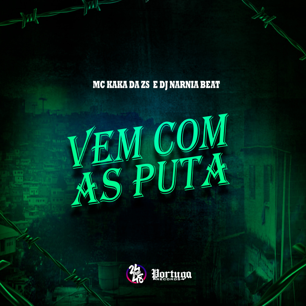 Vem Com as Puta