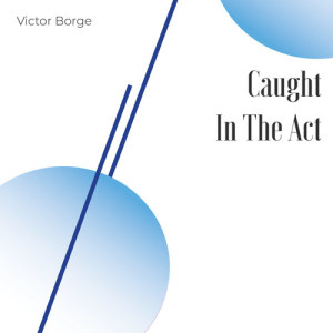 Album Caught in the Act﻿ oleh Victor Borge