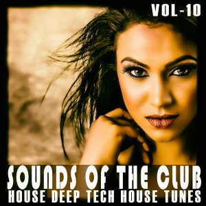 Various Artists的專輯Sounds of the Club, Vol. 10
