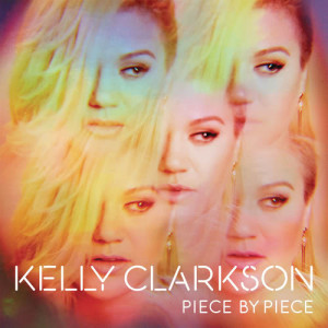 อัลบัม Piece By Piece (Deluxe Version) ศิลปิน Kelly Clarkson
