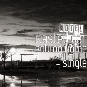 Listen to Rolling Home song with lyrics from Wasted Ear