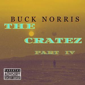 Buck Norris的專輯The Cratez Part VI (Explicit)