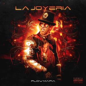 收聽Flow Mafia的La Joyeria (Explicit)歌詞歌曲