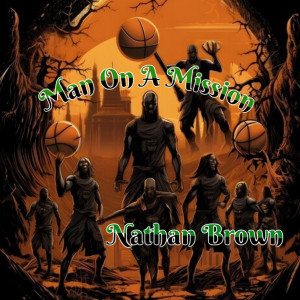Listen to Man on a Mission song with lyrics from Nathan Brown