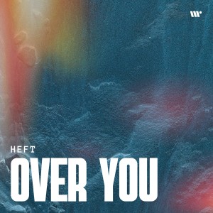 Over You dari Heft