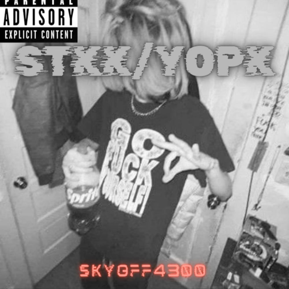STKK/YOPK (OG Version) (Explicit)