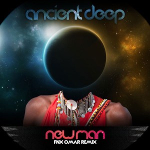 Ancient Deep的專輯Newman (Fnx Omar Remix)