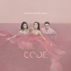 ดาวน์โหลดและฟังเพลง Code พร้อมเนื้อเพลงจาก DJ Yasmin