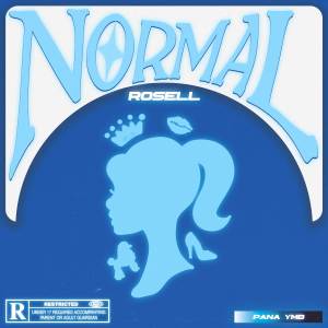 ดาวน์โหลดและฟังเพลง Normal (Explicit) พร้อมเนื้อเพลงจาก Rosell