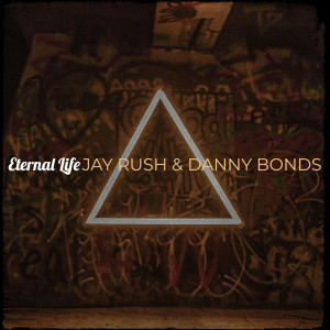 Dengarkan lagu Eternal Life (Explicit) nyanyian Jay Rush dengan lirik