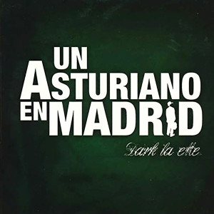 ดาวน์โหลดและฟังเพลง Un Asturiano en Madrid (其他) พร้อมเนื้อเพลงจาก Dark la Eme