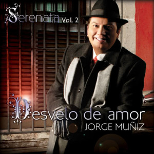 อัลบัม Serenata Vol. 2 Desvelo De Amor ศิลปิน Jorge Muñiz