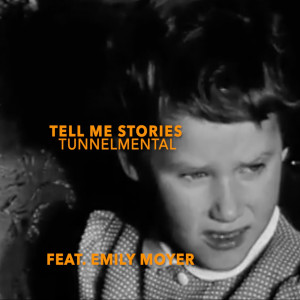 Listen to Tell Me Stories (Explicit) song with lyrics from Tunnelmental