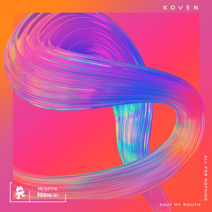 收听Koven的Shut My Mouth歌词歌曲