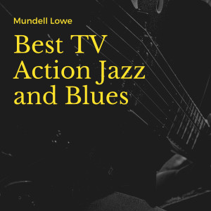 Album Best TV Action Jazz and Blues from Mundell Lowe and His All Stars