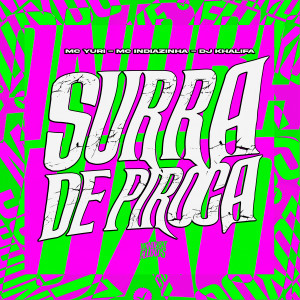 Dengarkan lagu Surra De Piroca (Explicit) nyanyian MC Yuri dengan lirik