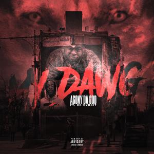 ดาวน์โหลดและฟังเพลง My Dawg (feat. Ok Hunnit) (Explicit) พร้อมเนื้อเพลงจาก Agony Da God