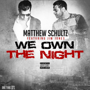 We Own the Night (feat. Jim Jones) (Explicit)