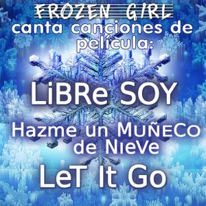 Frozen Girl的專輯Libre Soy / Hazme un Muñeco de Nieve