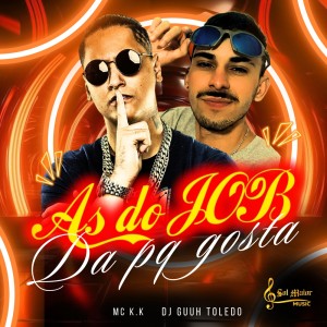 ดาวน์โหลดและฟังเพลง AS DO JOB DA PQ GOSTA (Explicit) พร้อมเนื้อเพลงจาก Mc K.K