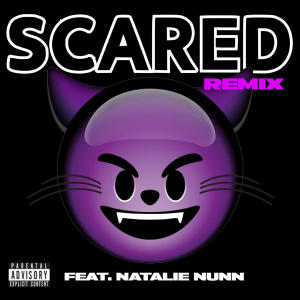 Beatking的專輯Scared (feat. Natalie Nunn) [Remix] [Explicit]