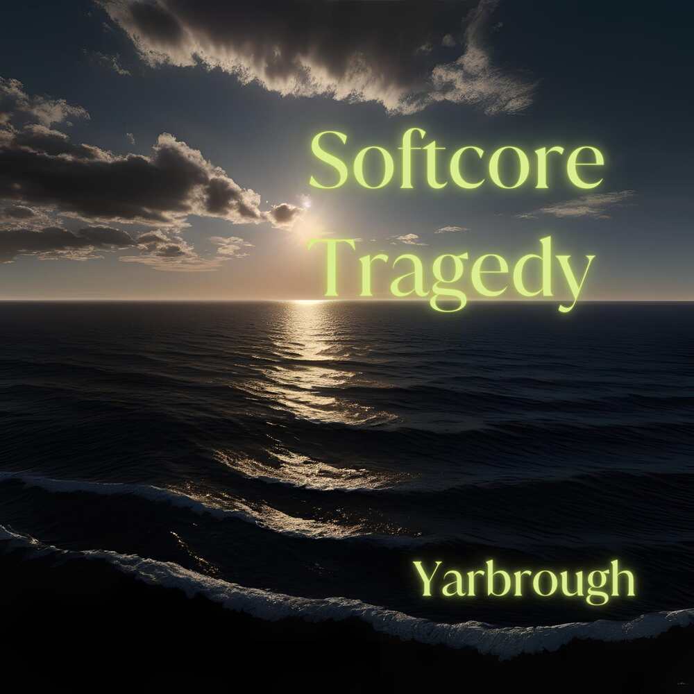 Softcore Tragedy