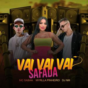 ดาวน์โหลดและฟังเพลง Vai Vai Vai Safada พร้อมเนื้อเพลงจาก DJ NM