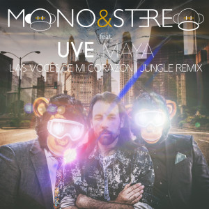 Listen to Las Voces de Mi Corazón (Jungle Remix) song with lyrics from Mono&Stereo