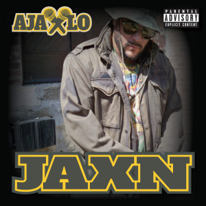 Ajax Lo的專輯Ajax Lo Jaxn (Explicit)
