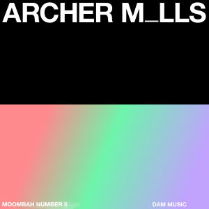 ดาวน์โหลดและฟังเพลง Moombah Number 5 พร้อมเนื้อเพลงจาก Archer M_lls