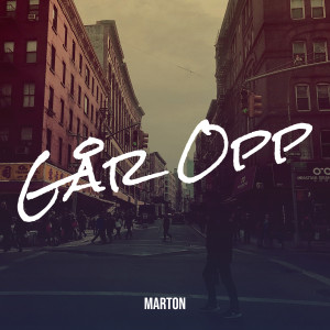 Listen to Går Opp (Explicit) song with lyrics from MARTON