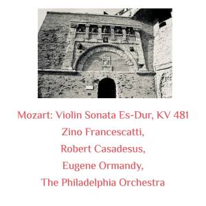Album Mozart: Violin Sonata Es-Dur, Kv 481 from Zino Francescatti