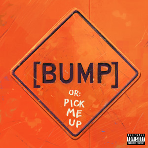 Bas的專輯[BUMP] Pick Me Up (Explicit)