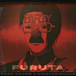 Listen to Furuta song with lyrics from CASH GROWE