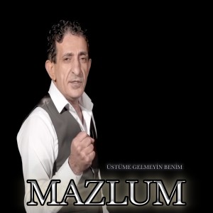 Album Üstüme Gelmeyin Benim from Mazlum