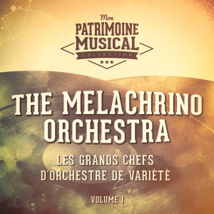 Album Les grands chefs d'orchestre de variété : The Melachrino Orchestra, Vol. 1 from The Melachrino Orchestra