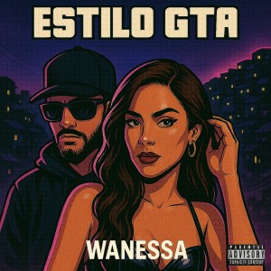 收聽Wanessa的Estilo GTA (Explicit)歌詞歌曲