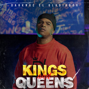 Dengarkan Kings and Queens lagu dari DarkNuc El Gladiador dengan lirik
