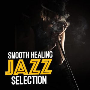 Smooth Healing Jazz Selection