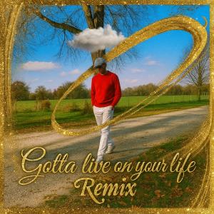 Listen to Gotta live on your life (Remix) song with lyrics from Paulino