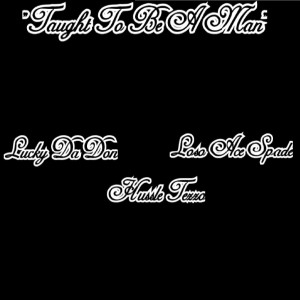 Album Taught to Be a Man (Explicit) from Lucky da Don